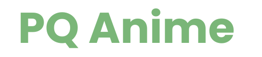 PQ Anime: Your Endless Source for Hindi Dubbed Anime